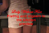 Fisting and orgasm in the kitchen LadyWithoutFace