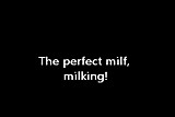 Perfect Milker