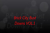 Brick City Bust Downs VOL.1