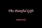 The Painful Gift xLx