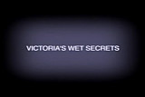 Victoria's Wet Secrets FULL PORN MOVIE