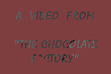 MS.JUICY PUSSY (A CHOCOLATE FACTORY) VIDEO