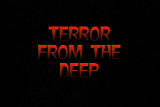 Terror from the Deep!