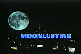 Moonlusting (1987) Completed Classic Movie