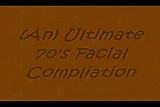 Ultimate 70s Facial-Compilation by TLH