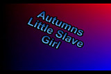 Autumn's Little Slave Girl
