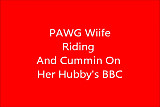 PAWG Riding Her Hubby's BBC