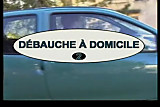 DEBAUCHE A DOMICILE 2