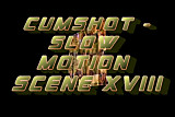 Cumshot - slow motion scene XVIII