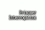 Prisoner Interrogation