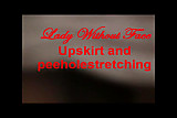 LadyWithoutFace upskirt and peeholestretching