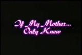 If My Mother Only Knew (English Storyline)