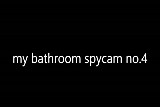 my bathroom spycam no.4