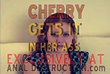 Cherry Poppins Anal Destruction