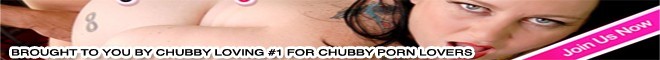 Schau dir kostenlose HD-Pornovideos von Chubby Loving auf Tnaflix an