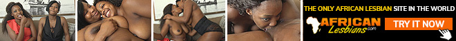 Guarda i video porno HD gratuiti di African Lesbians su Tnaflix