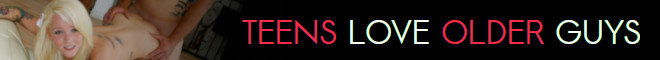 Watch Teens Like Older Guys free porn hd videos on Tnaflix